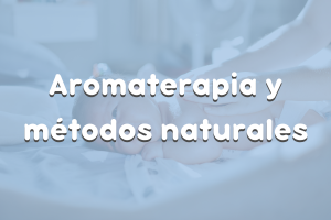 Aromaterapia y métodos naturales