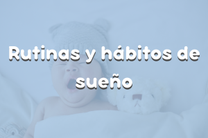 Rutinas y hábitos de sueño